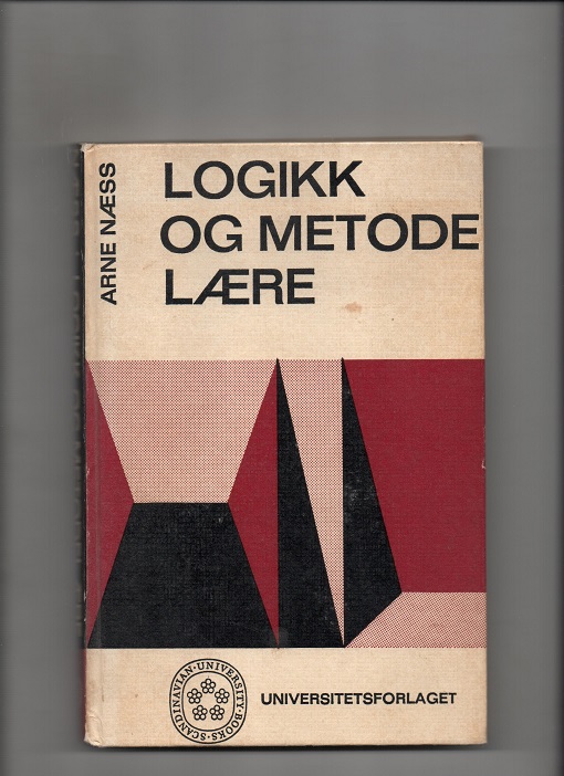 Logikk og metodelære - En innføring, Arne Næss, Universitetsforlaget 1963 Masse understrykn. ellers OK B O2