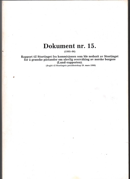 Dokument nr 15 Lund rapporten - om overvåking av norske borgere 624s B (1995-96) O2