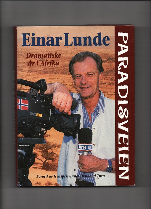 Paradisvegen - Dramatiske år i Afrika, Einar Lunde, Schibsted 2. oppl. 1995 Smussb.(lite rift) B O2