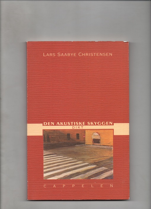 Den akustiske skyggen, Lars Saabye Christensen, Cappelen 1993 P Pen C15 