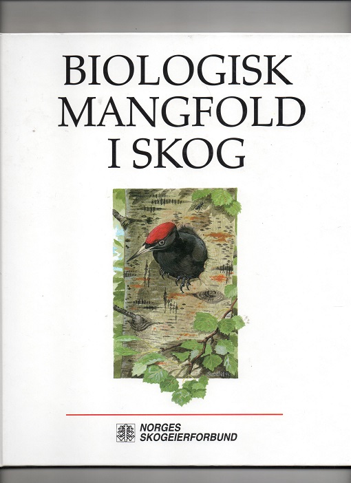 Biologisk mangfold i skog, Norges Skogeierforbund & Landbruksforlaget 1996 Pen N 