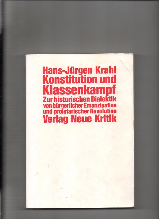 Konstitution und Klassenkampf - Hans-Jürgen Krahl - Verlag Neue Kritik 1971 P B O2   