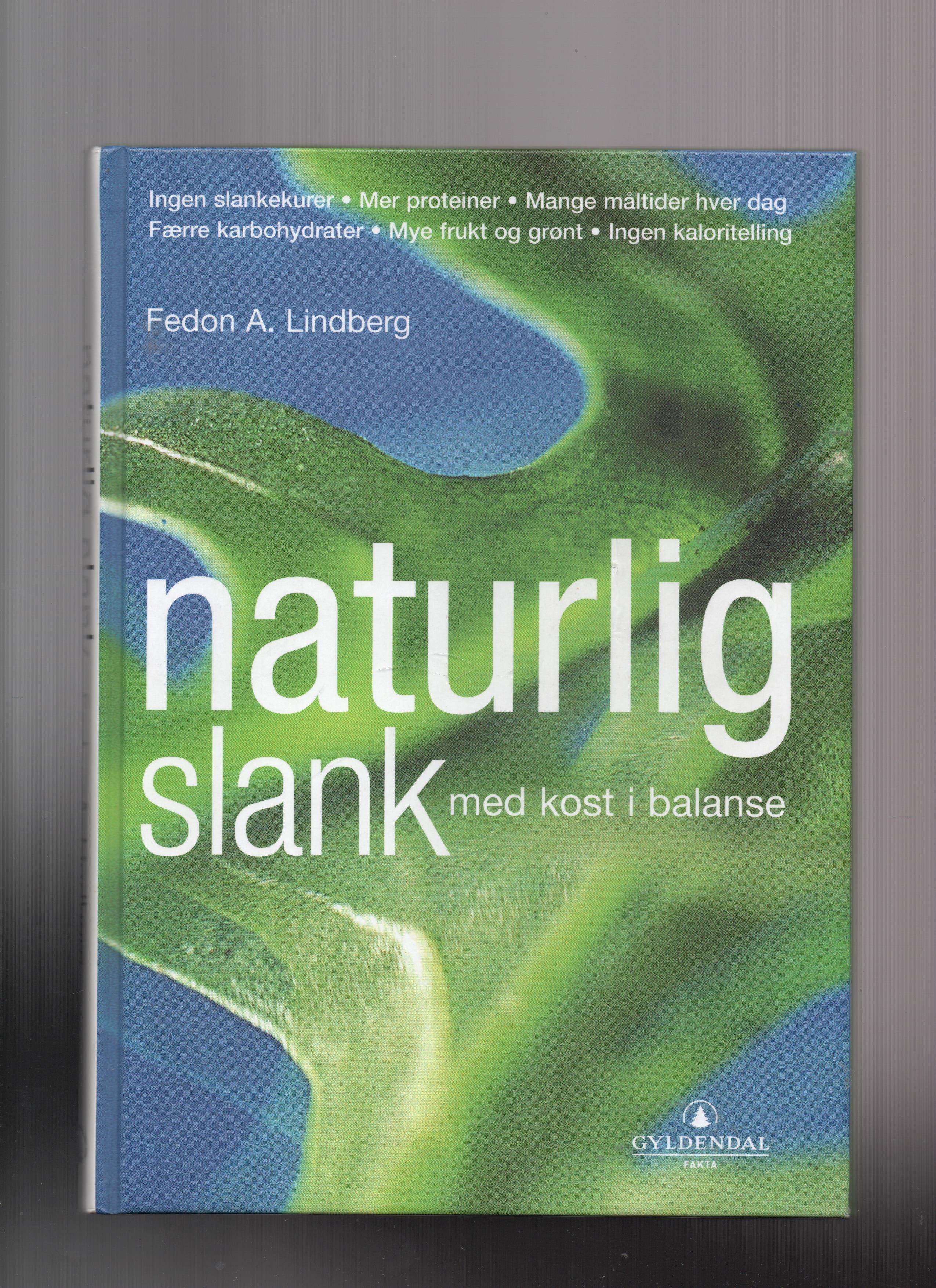 Naturlig slank med kost i balanse, Fedon Lindberg, Gyldendal 2003 Pen O      