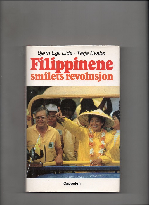 Filippinene: Smilets revolusjon - Cory Aquinos filippinske revolusjon, Bjørn Egil Eide & Terje Svabø, Cappelen 1986 Smussbind Pen bok O2  