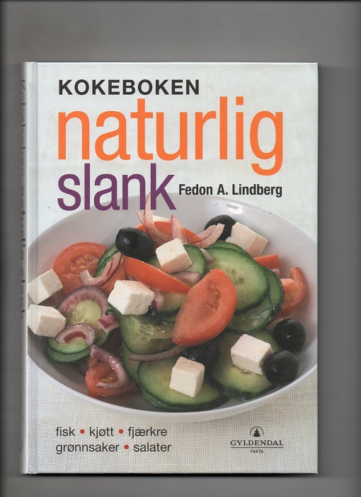 Kokeboken naturlig slank, Fedon Lindberg, Gyldendal 2003 (2002) Pen O    