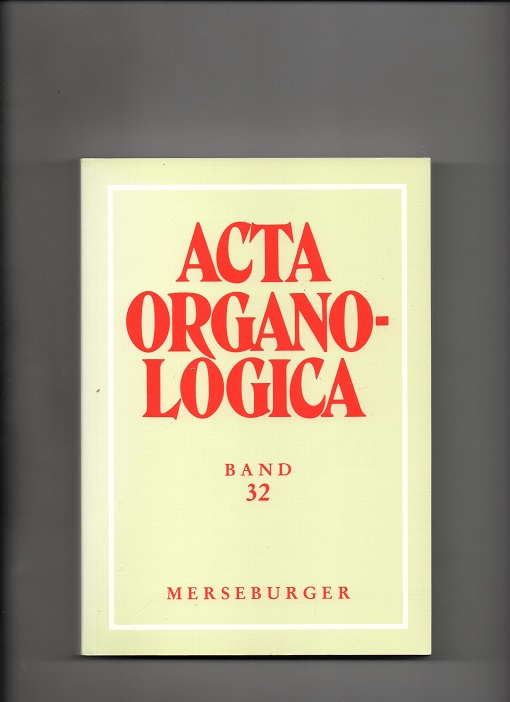 Acta Organologica Band 32, Alfred Reichling, Merseburger 2011 Pen O2   