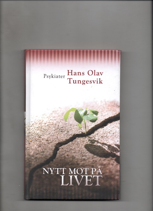 Nytt mot på livet, Psykiater Hans Olav Tungesvik, Genesis 2009 (2000) Pen O2   