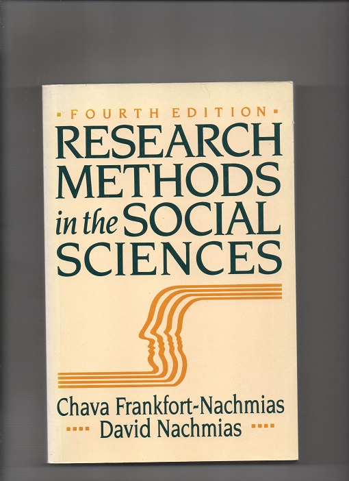 Research Methods in the Social Sciences, Chava Frankfort-Nachmias & David Nachmias, Arnold 1992 P Pen N