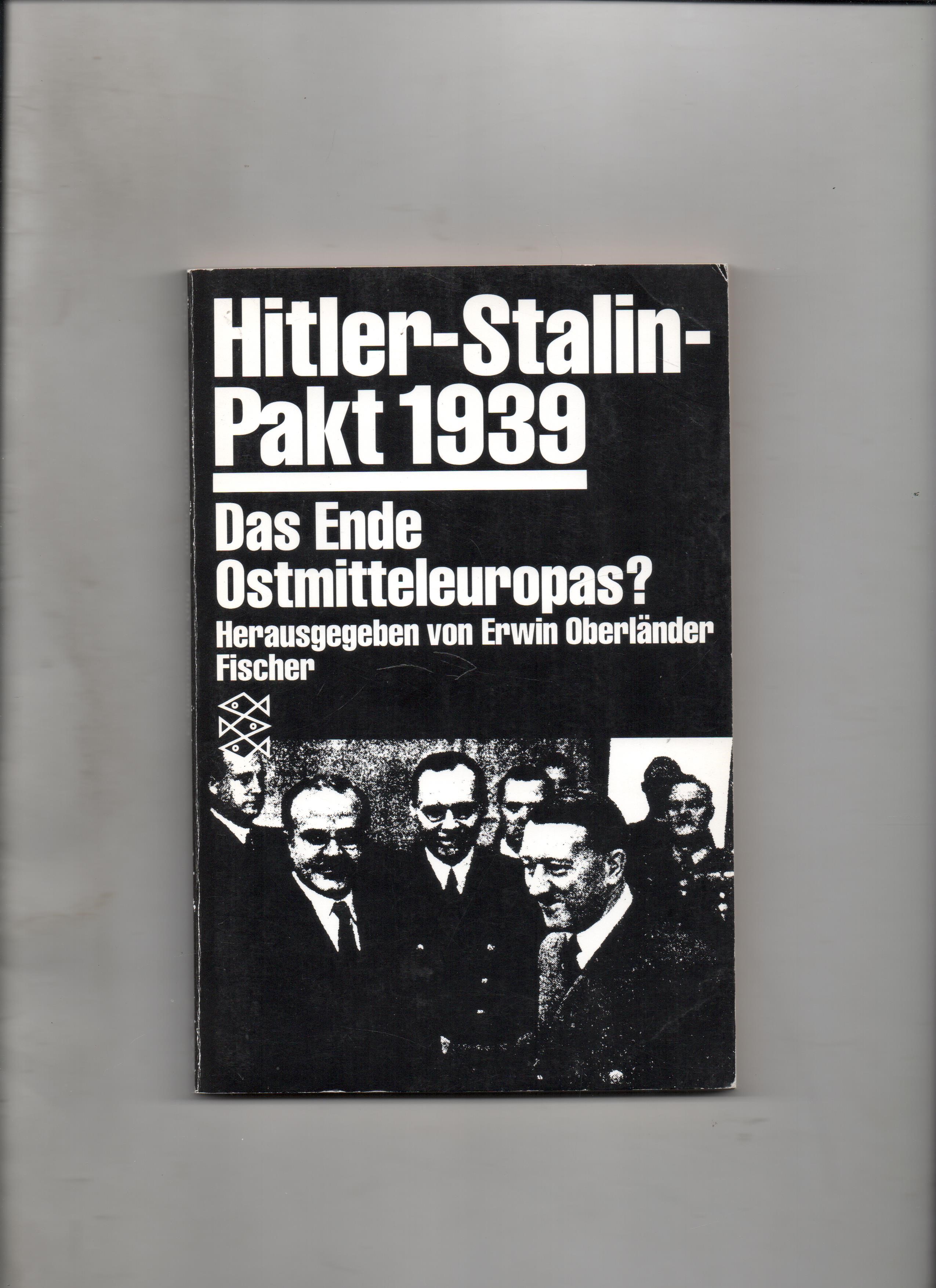 Hitler-Stalin-Pakt 1939 - Das Ende Ostmitteleuropas? Erwin Oberländer, Fischer GmbH 1989 P B O2      