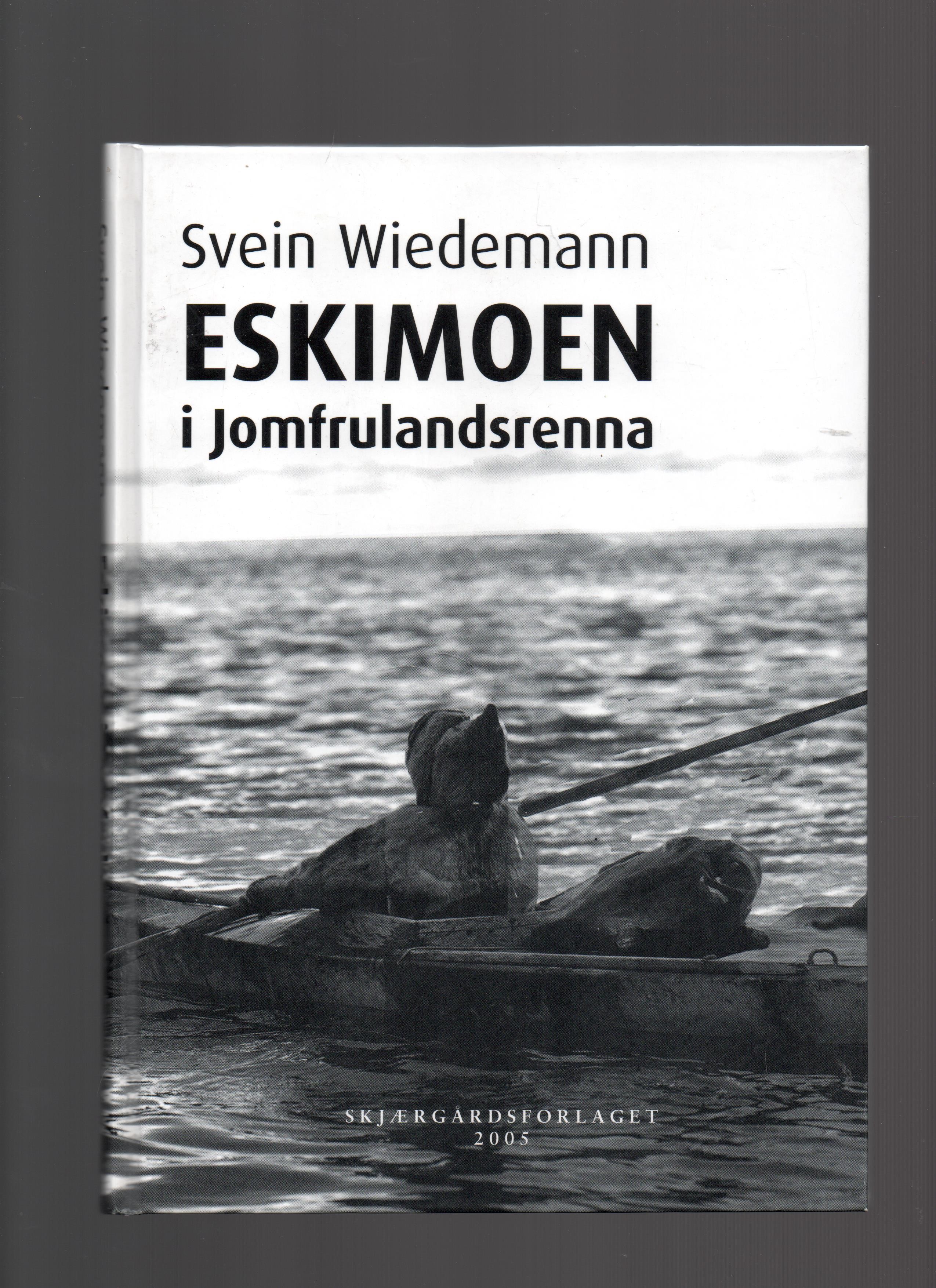 Eskimoen i jomfrulandsrenna - Svein Wiedemann - Skjærgårdslaget 2005 pen O 