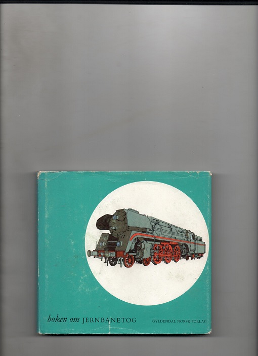 Boken om jernbanetog, J. B. Snell, Gyldendal 1968 Smussb. (rift) B O   