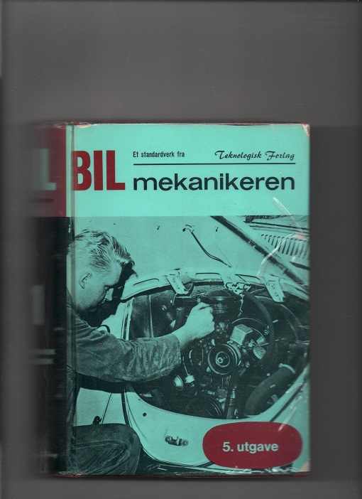 Bilmekanikeren - bilteknisk håndbok bind 1, Red. Peer Gretland, Teknologisk forlag 1969 Smussb. Skjev M O 