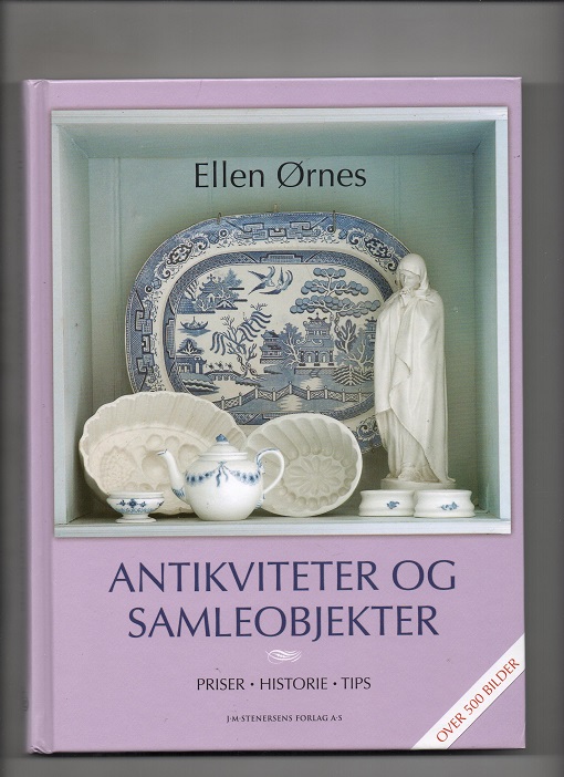 Antikviteter og samleobjekter, Ellen Ørnes, Stenersen 4. oppl. 2012 (2006) Pen N 