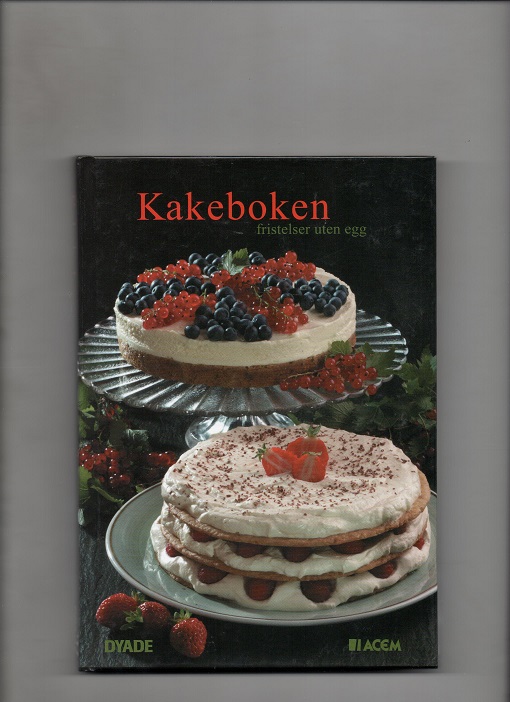Kakeboken fristelser uten egg Dyade/Acem 2000 Ny O 