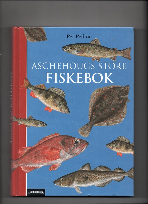 Aschehougs store fiskebok, Per Pethon, Aschehoug 2005 Pen O2   