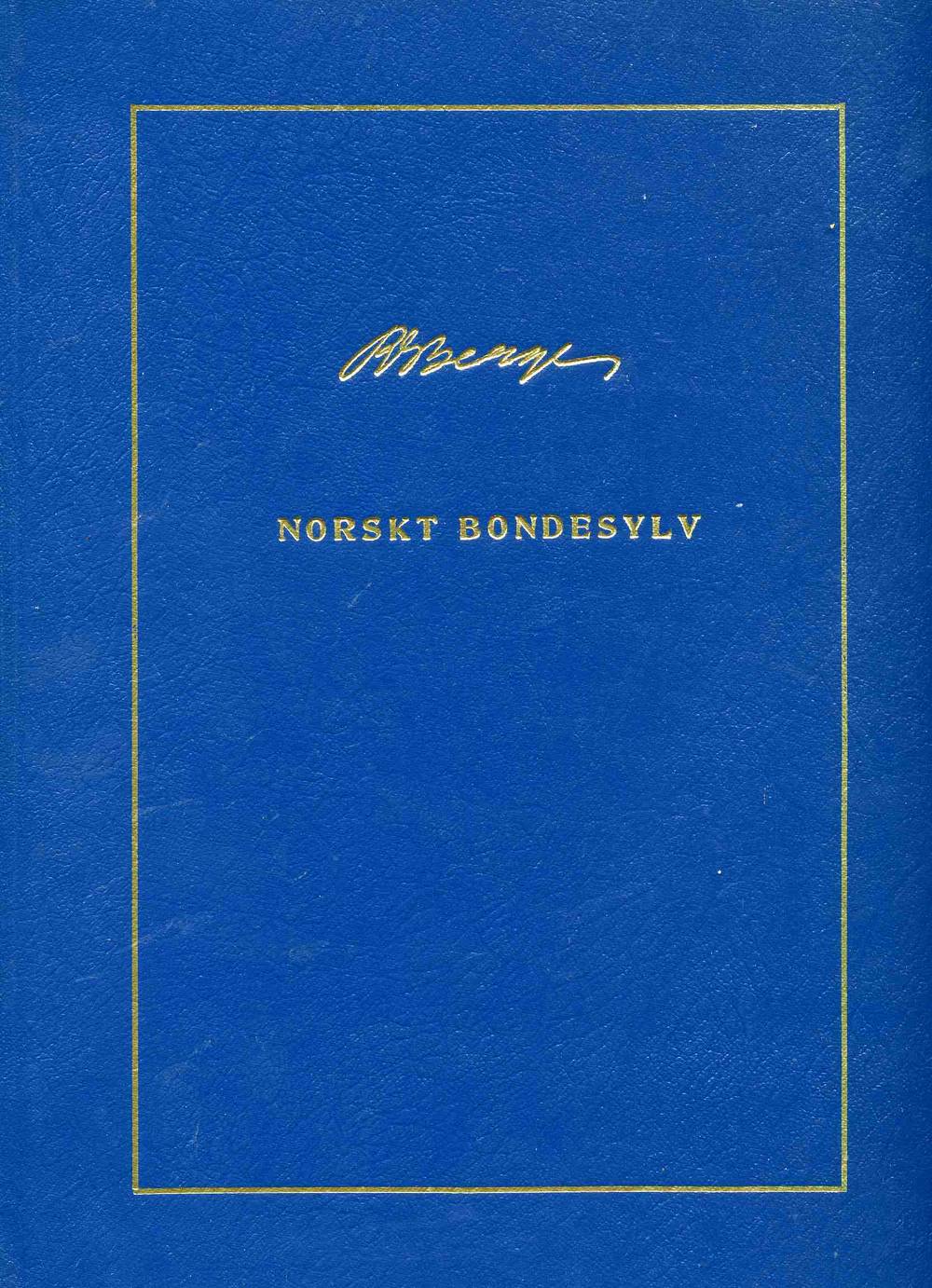 Norskt bondesylv, Rikard Berge, Faksimileutg. 1975. 4to. 570 sp s. +VII+LXXX sider + Farveplansjer. Rikt illustrert. Orig. bd.