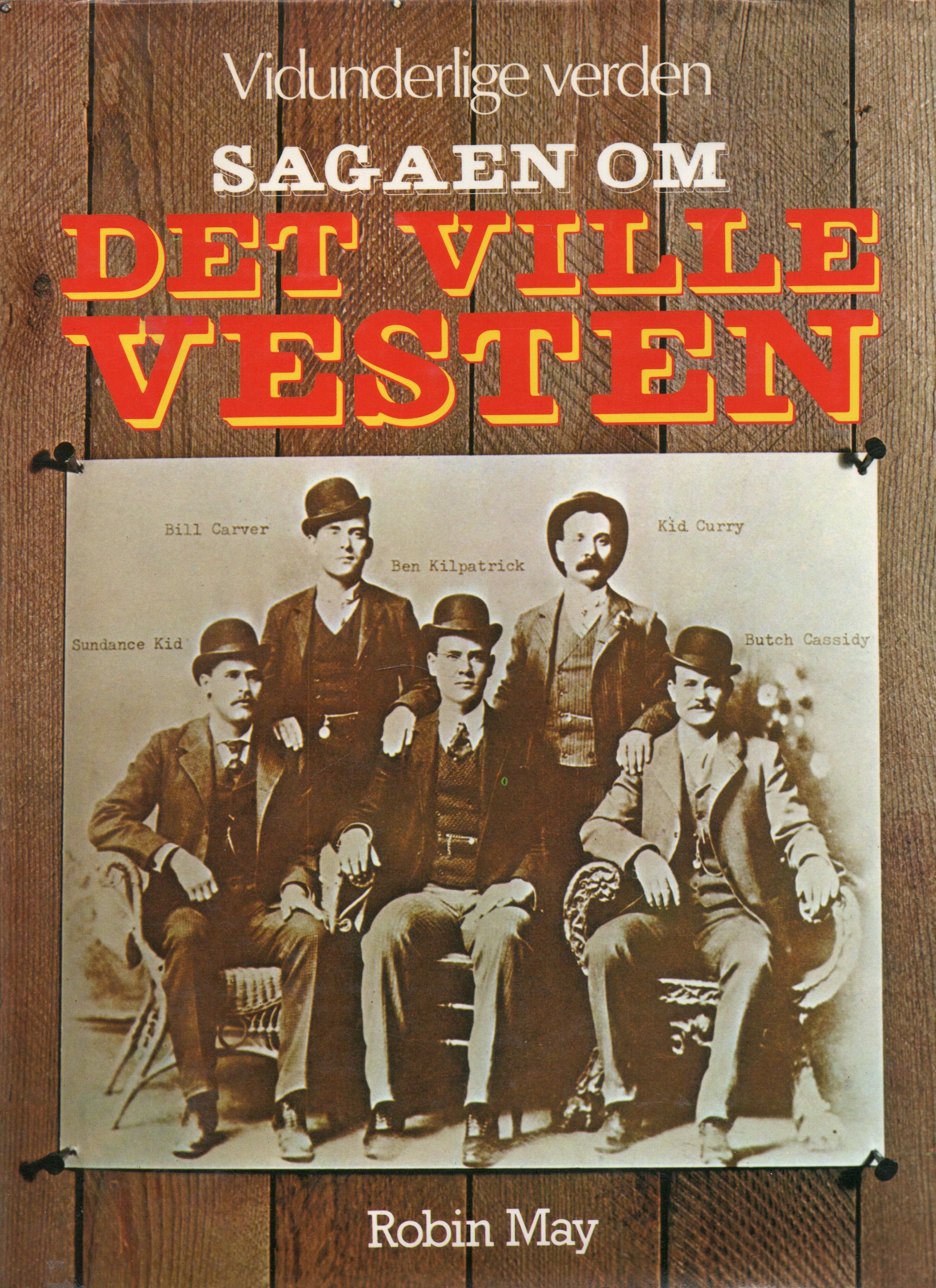 Sagaen om Det ville vesten, Robin May, Hamlyn-Tanum 1978 Smussb. Pen S O     