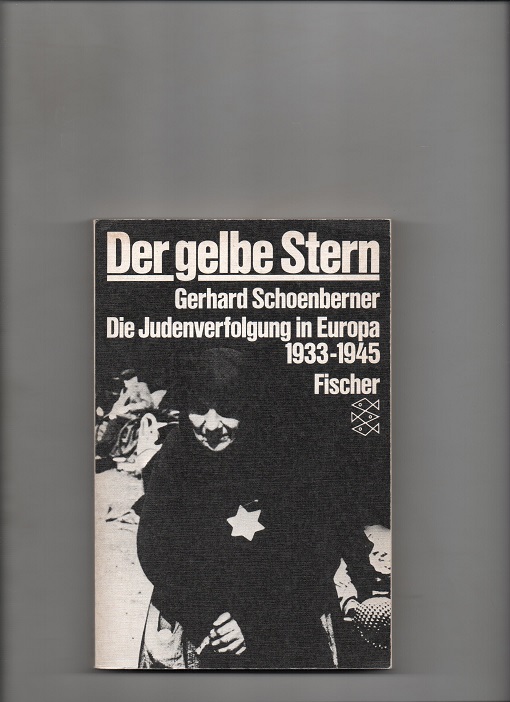 Der gelbe stern - Die Judenverfolgung in Europa 1933-45, Gerhard Schoenberner, Fischer 1985 P Pen O2