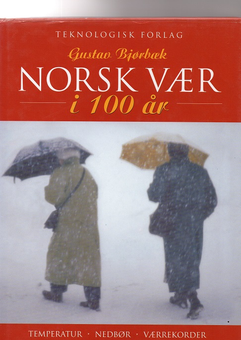 Norsk Vær i 100 år Gustav Bjørbæk Teknologisk Forlag 1998 Smussbind 7cm stor rift B N