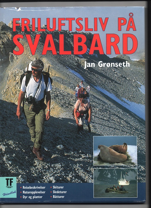 Friluftsliv på Svalbard Jan Grønseth smussbind Teknologisk 1994 B O
