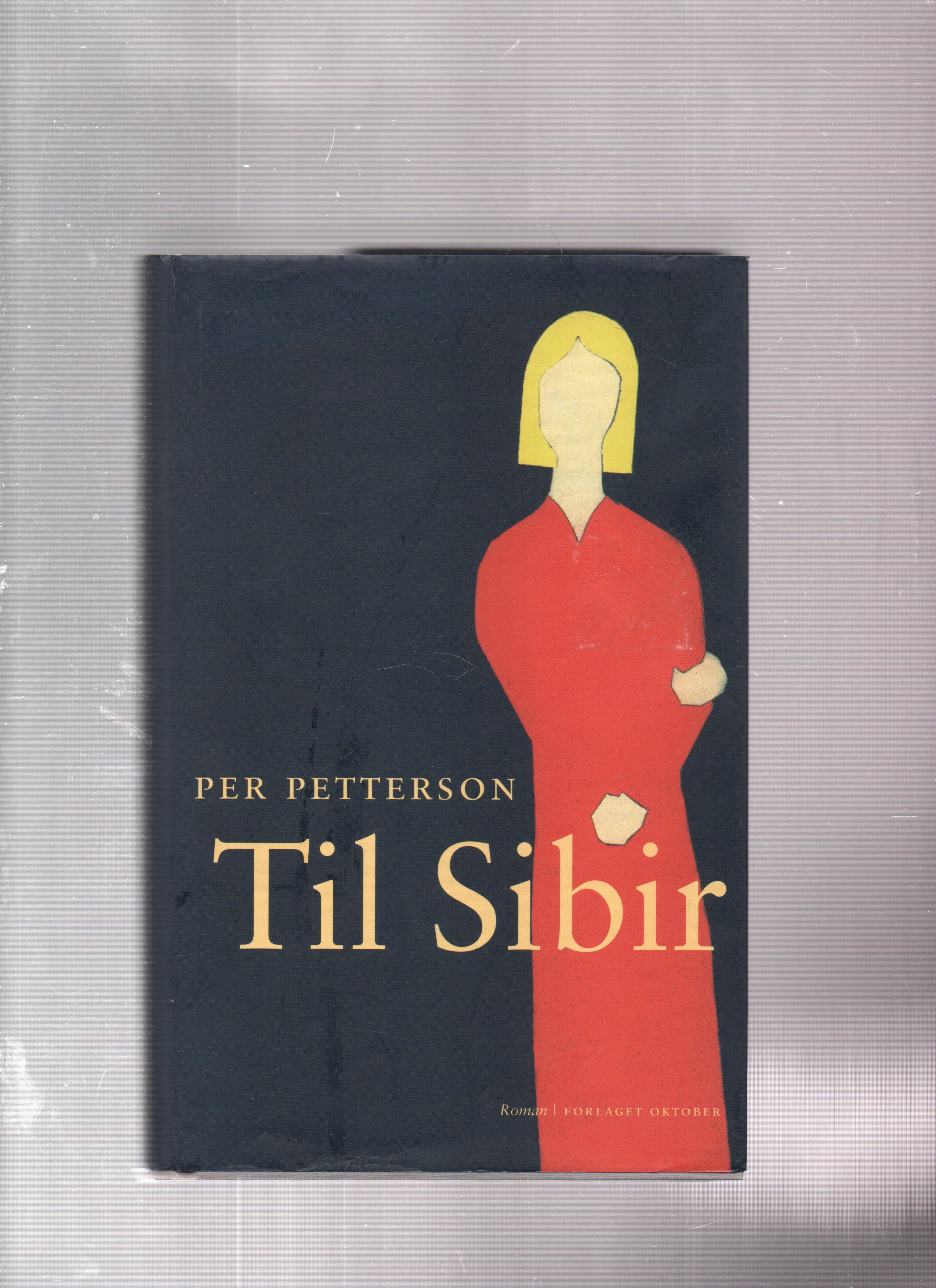 Til Sibir, Per Petterson, Oktober 2008 Smussb. B O2      