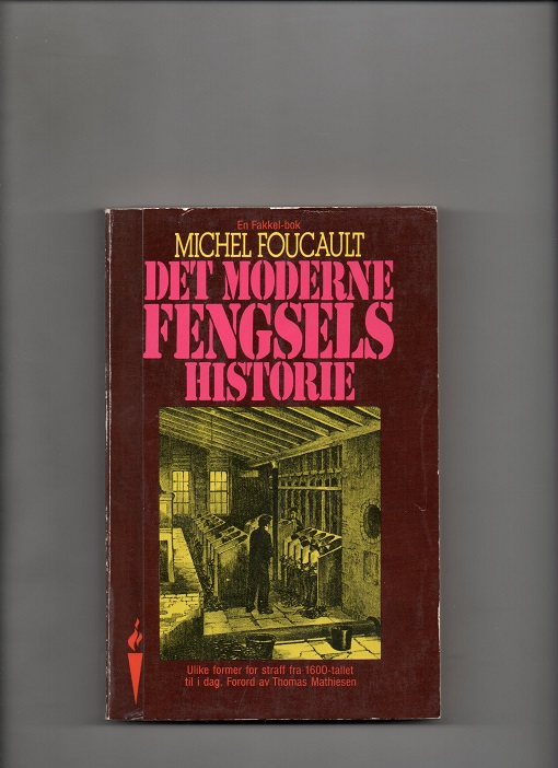 Det moderne fengsels historie, Michel Foucault, Gyldendal 1977 Enk. kulepennstreker P B O2  