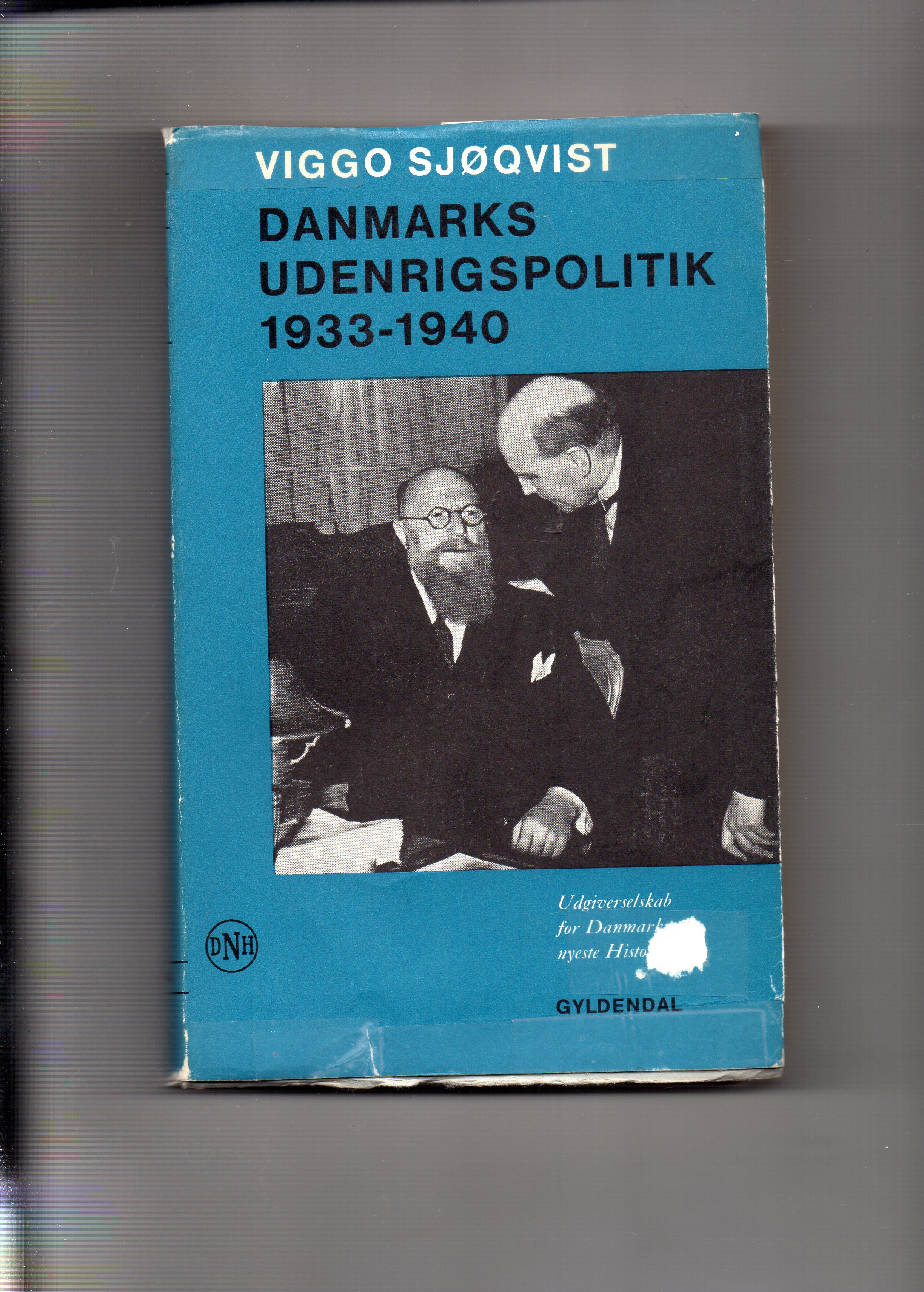 Danmarks udenrigspolitik 1933-1940 Viggo Sjøqvist Gyld Kbh 1966 B