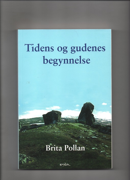 Tidens og gudenes begynnelse, Brita Pollan, Emilia Press 2012 P Pen P37