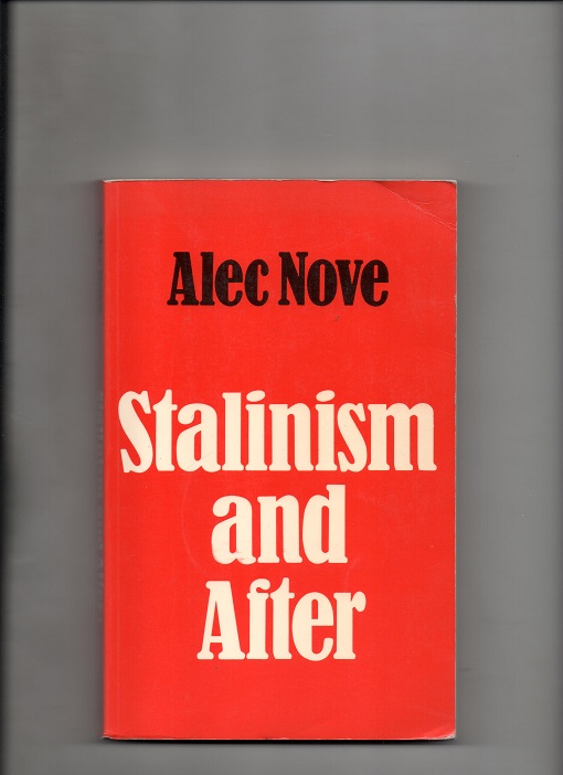 Stalinism and After - Alec Nove - A&U 1981 P Understrykn. kulepenn B O2   