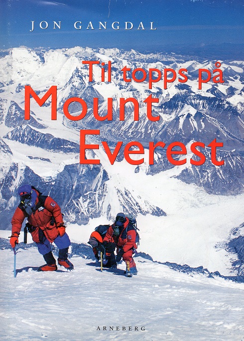 Til topps på Mount Everest Jon Gangdal Arneberg forlag 1996 liten rift oppe i smussomslaget eller Pen N R G