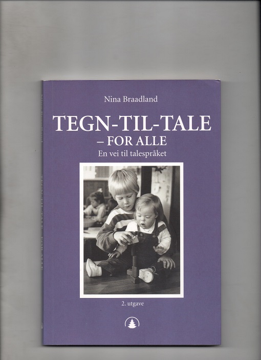 Tegn-til-tale - for alle, Nina Braadland, Gyldendal 2005 P Pen O2   