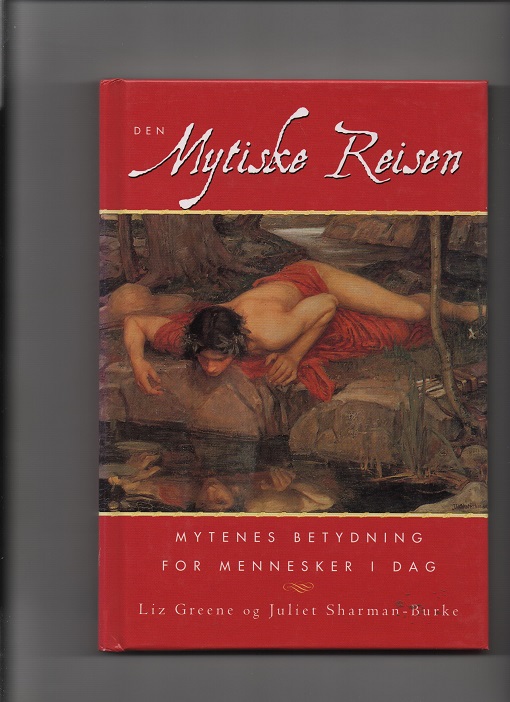 Den mytiske reisen Mytenes betydning for mennesker i dag Greene/Burke H&H 1999 pen O