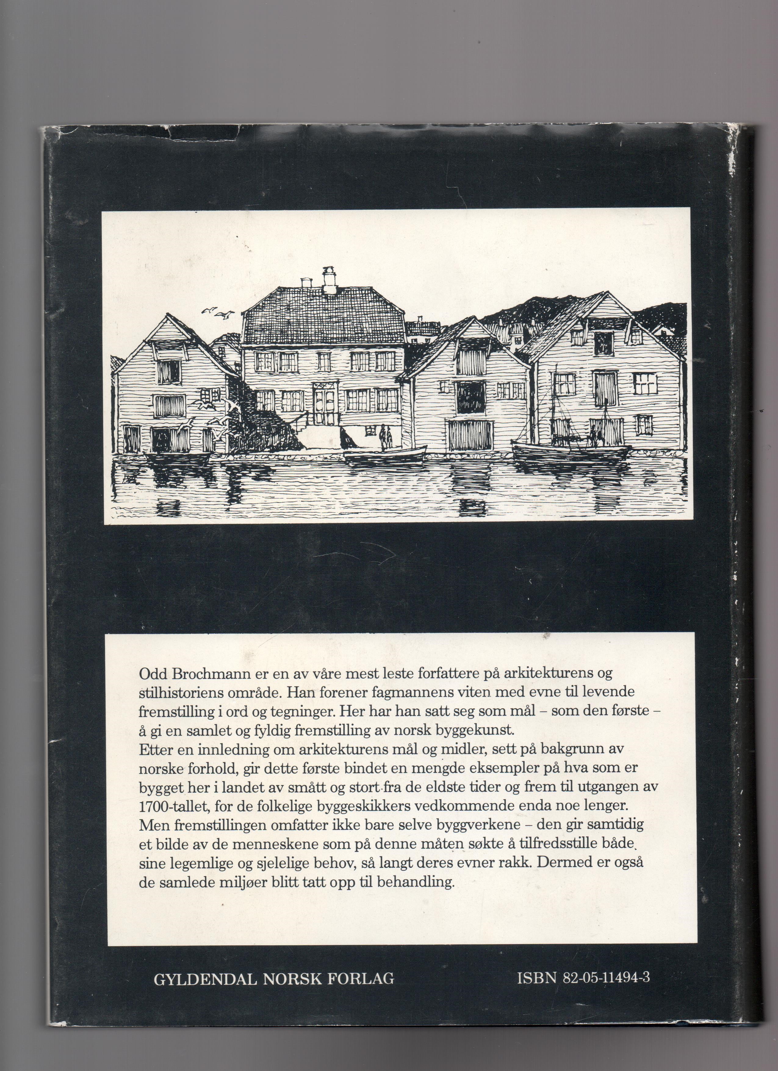 Bygget i Norge Bind 1 - En arkitetekturhistorisk beretning, Odd Brochmann, Gyldendal 1979 Smussb. (rift) B N           