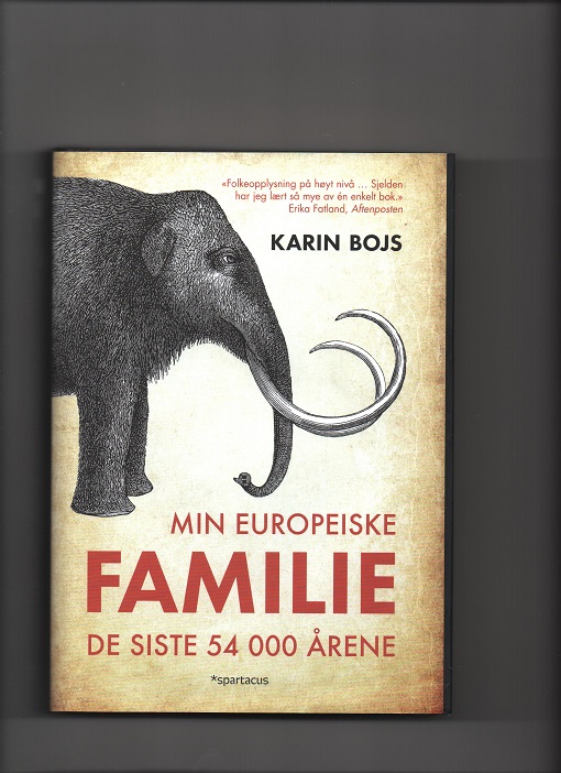 Min europeiske familie de siste 54000 årene, Karin Bojs, Spartacus 2017 Smussbind Pen bok