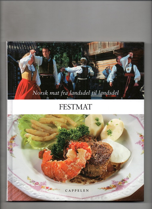 Festmat - Norsk mat fra landsdel til landsdel, Cappelen 2004 Pen O  