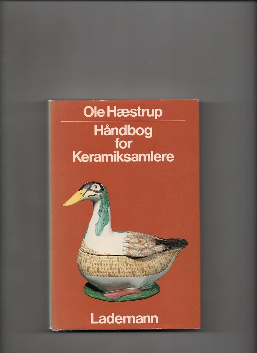Håndbog for keramiksamlere, Ole Hæstrup, Lademann Kbh 1987 Smussb. B N         