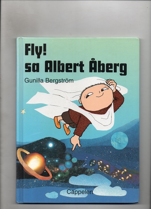 Fly! sa Albert Åberg, Gunilla Bergström, Cappelen 1997 B O2 S 