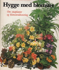 Hygge med blomster Om stueplanter og blomsterdekorering Johns&Stevenson smussbind Hjemmet 1977 pen