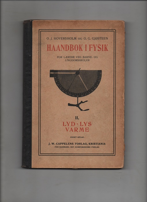 Haandbok i Fysik for barne og ungdomsskoler bind 2 Hoversholm & Gjøsteen med 157 illustr. Cappelen 1919 B O2