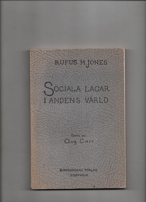 Sociala lagar i andens värld, Rufus M. Jones, Birkagårdens förlag Stockholm 1921 P B O