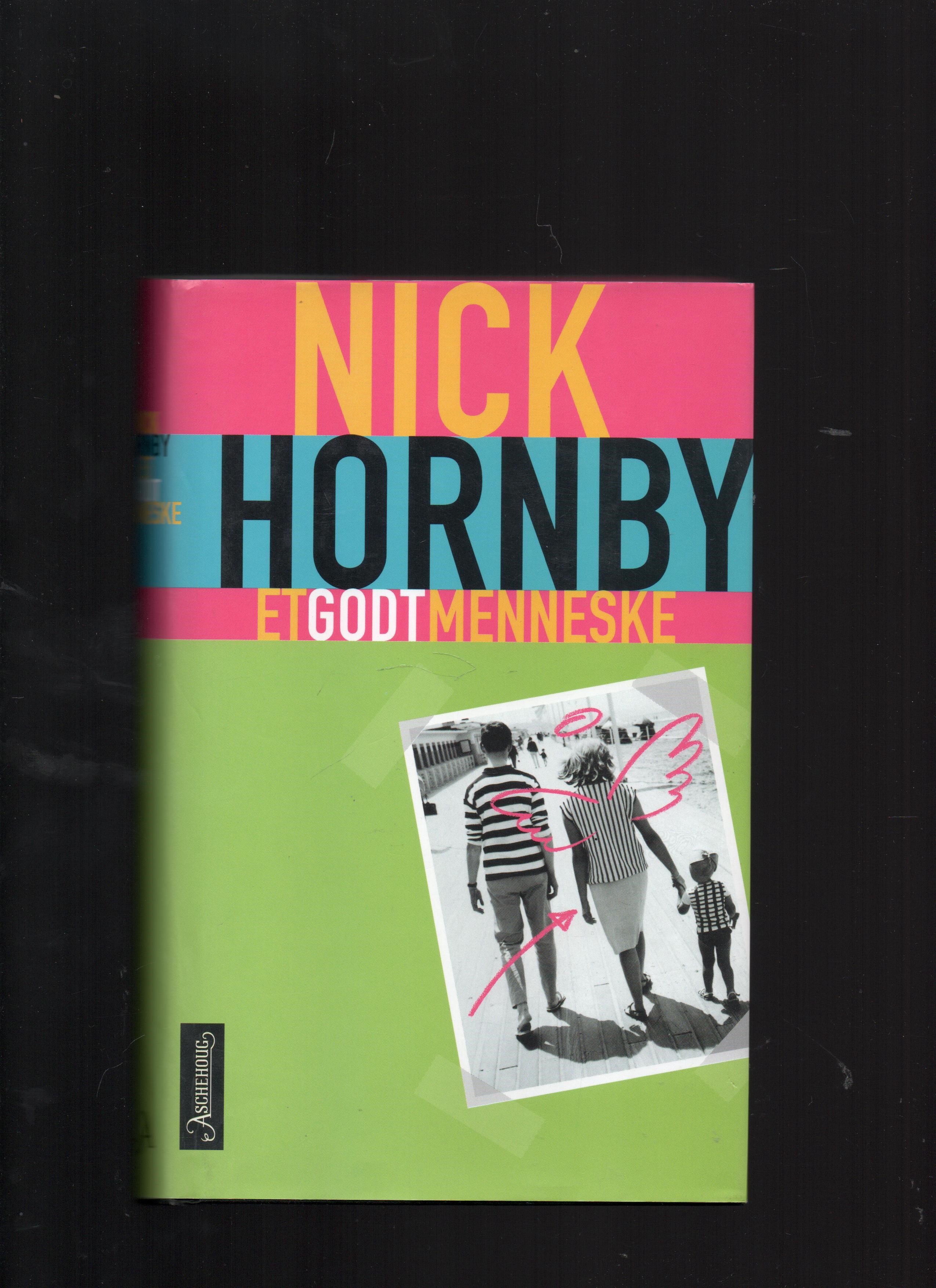 Et godt menneske, Nick Hornby, Aschehoug 2001 Smussb. Litt skjev B O2 