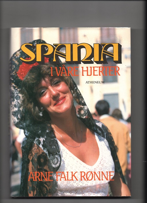 Spania i våre hjerter, Arne Falk Rønne, Atheneum 1985 Smussbind Pen O