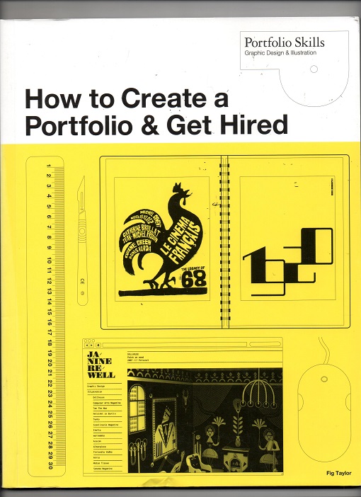 How to Create a Portfolio & Get Hired, Fig Taylor, King Publishing Ltd 2010 P Pen N 
