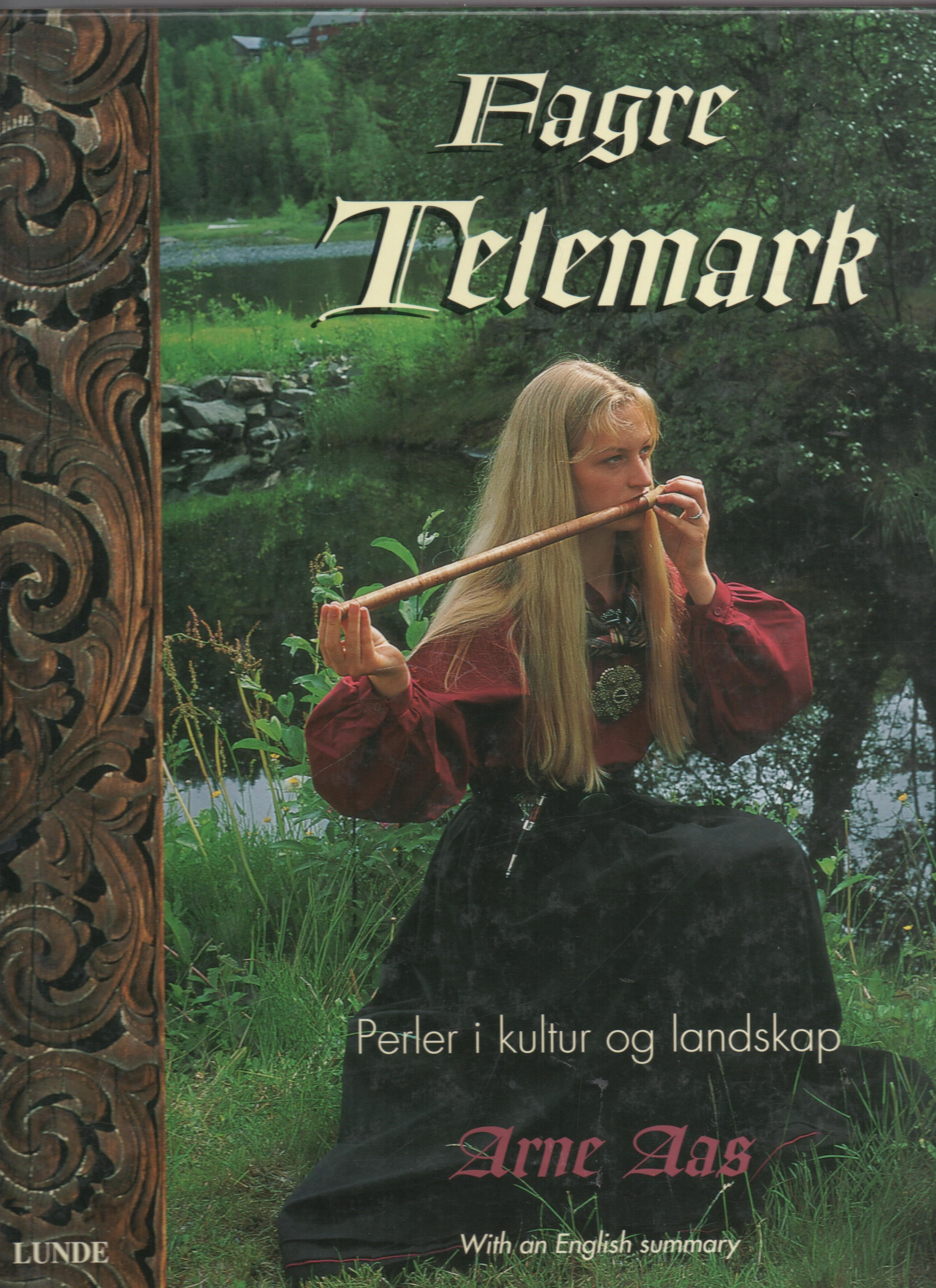 Fagre Telemark - Perler i kultur og landskap, Arne Aas, Lunde 1997 Pen S O      Fagre Telemark - Perler i kultur og landskap, Arne Aas, Lunde 1997 Pen S O