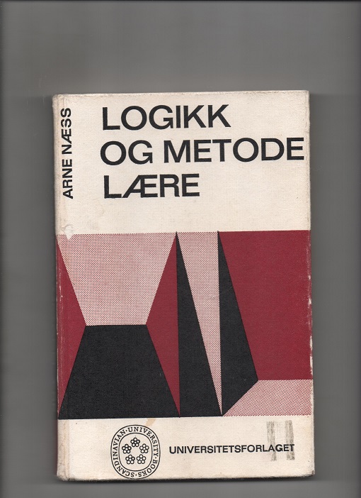 Logikk og metodelære - En innføring, Arne Næss, Universitetsforlaget 1966 B O2