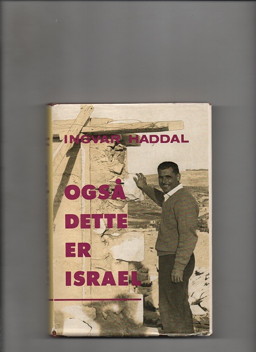Også dette er Israel, Ingvar Haddal, Vårt Land 1970 Smussb. (rift) B N   
