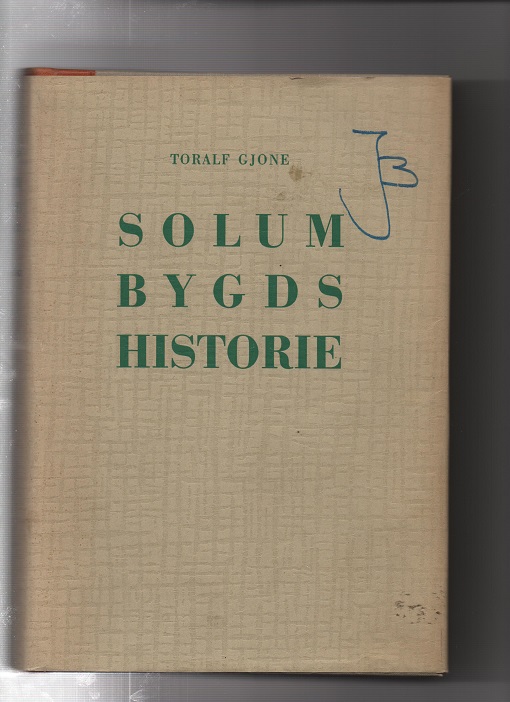 Solum bygds historie Bind 2, Toralf Gjone, Solum 1962 B O