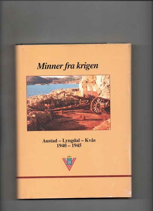 Minner fra krigen - Austad - Lyngdal - Kvås 1940-1945, Flere forfattere, Lyngdal kommune 1995 Smussbind Pen bok O2  