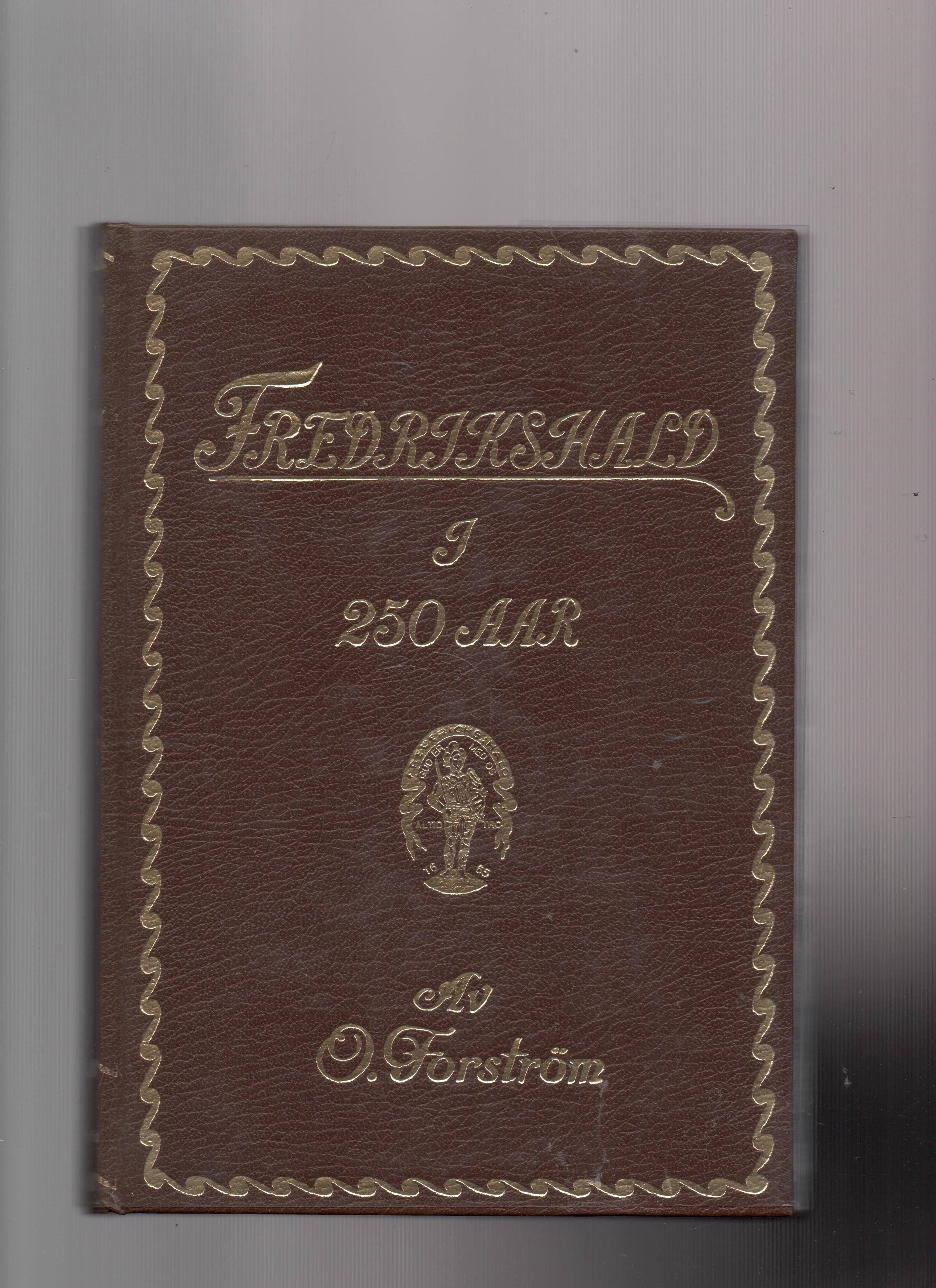 Fredrikshald i 250 aar Bind 2, O. Forström, Faksemile Køhn 1990 (Oppr. Sem 1915) I plasttrekk Pen O2 