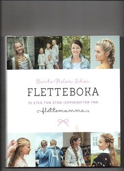 Fletteboka - 75 steg for steg, Bente-Helen Schei, Press 7. oppl. 2015 Smussb. Pen N